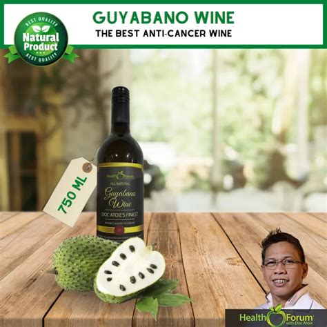 Doc Atoie’s Guyabano wine isn't treatment for cancer .